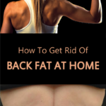 To Get Rid of Back Fat At Home